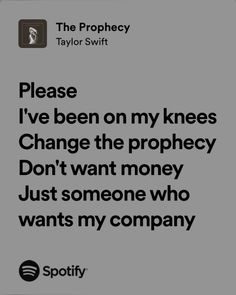 a text message that reads, please i've been on my knees change the prophecy don't want money just someone who wants my company wants my company