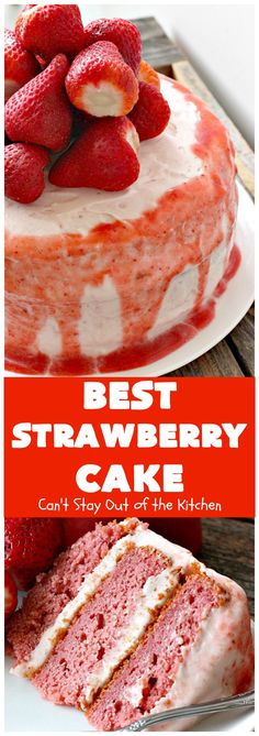 the best strawberry cake can't stay out of the kitchen, but it is delicious