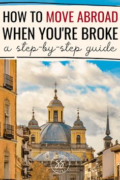 an old building with the words how to move around when you're broke a step - by - step guide