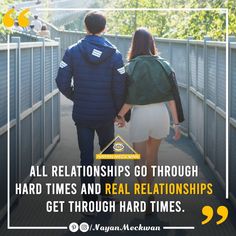 two people walking down a bridge with the caption all relationshipss go through hard times and real relationships get through hard times