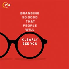 a pair of glasses with the words branding so good that people will clearly see you