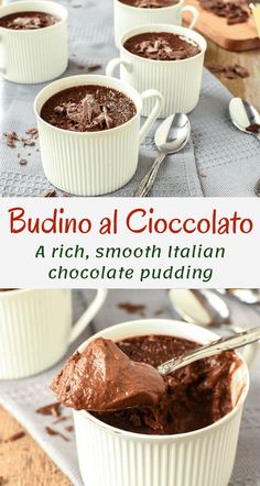 chocolate pudding in white bowls with spoons on the side and text overlay that reads, budino al ciccolato a rich, smooth italian chocolate pudding