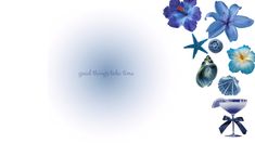 blue flowers and seashells on a white background with the words good things take time