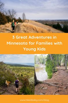 three great adventures in minnesota for families with young kids - hiking, walking and camping