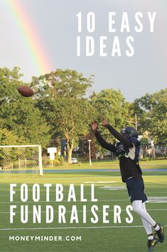 a kid catching a football on a field with the words 10 easy ideas for football fundraisers