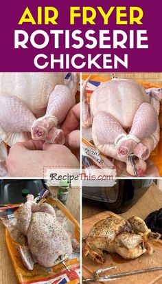 four pictures showing different stages of how to roast a chicken in the air fryer