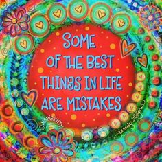 some of the best things in life are quotes painted on a colorful circle with flowers and hearts