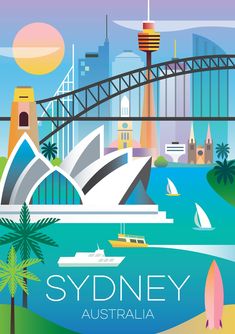 sydney australia poster with the city skyline and bridge in the background, as well as boats on the water