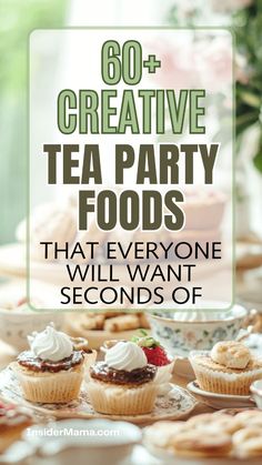 tea party foods that everyone will want seconds of