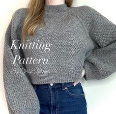 a woman wearing a gray sweater and jeans with the words knitting pattern written on it