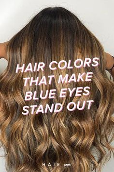 Brown Balayage Hair Blue Eyes, Best Brown Hair For Blue Eyes, Best Hair Color Blue Eyes, Best Hair Colours For Blue Eyes, Blue Green Eyes Hair Color, Brown Hair Color For Blue Eyes, Hair Color Ideas For Brunettes Blue Eyes, Brown Hair For Fair Skin And Blue Eyes, Best Hair For Blue Eyes Pale Skin