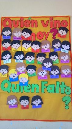 a bulletin board with children's faces and words written on it, which reads quien vino no?