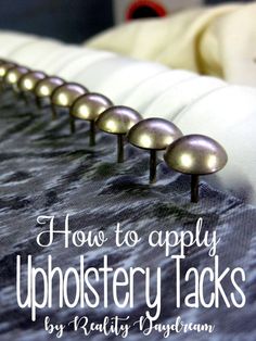 how to apply upholstery tacks by radify prograum