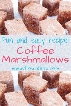 coffee marshmallows are stacked on top of each other with the words fun and easy recipe