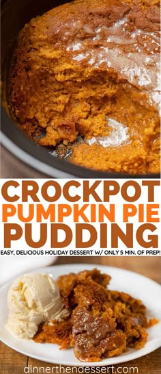 the crock pot pumpkin pie pudding is ready to be eaten