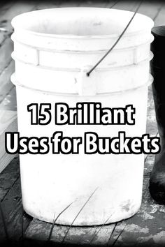 15 Brilliant Uses for Buckets | Urban Survival Site Bucket Ideas, Plastic Recycling, Emergency Preparation, Astuces Diy, Urban Survival, Homestead Survival, In Front Of House, Emergency Prepping, Disaster Preparedness