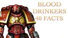 an image of a warhammer with the words blood drinkers 40 fact's