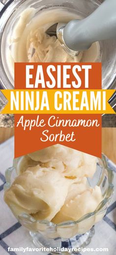 an apple cinnamon sorbet in a glass bowl with the words easyest ninja cream