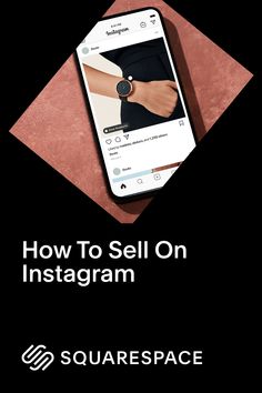 an instagram ad with the text how to sell on instagram and squarespace