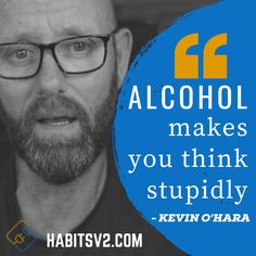 a man with glasses is looking at the camera and has a quote on it that reads alcohol makes you think stupidly