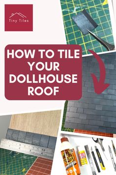 how to tile your dollhouse roof with the instructions for making it look like they have been