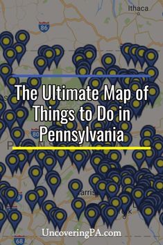 the ultimate map of things to do in pennsylvania, with text overlaying it