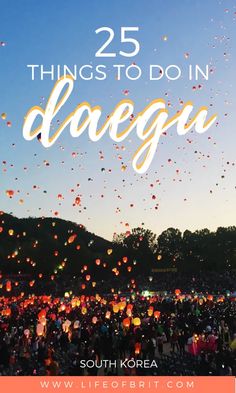 balloons flying in the sky with text overlay that reads 25 things to do in daeg