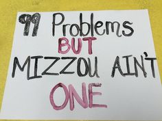 a piece of paper with the words problems but mizzou anti one written on it