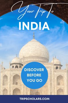 the taj in india with text overlay that reads, your trip to india discovering before you go