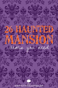 a purple and orange pattern with the words, 20 haunted mansion items you need