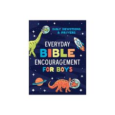 the book cover for every day bible encouragement for boys's