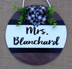 a wooden sign that says mrs blannchard on it