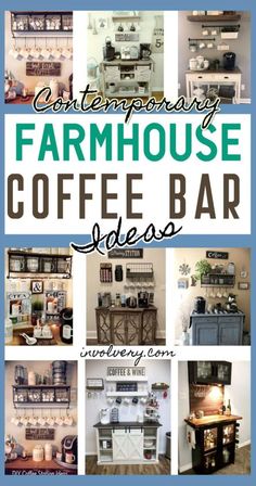 a collage of coffee bar images with the words, contemporary farmhouse coffee bar ideas