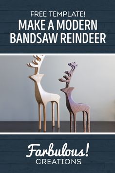 three wooden reindeer sculptures with the text free template make a modern, hand - carved reindeer