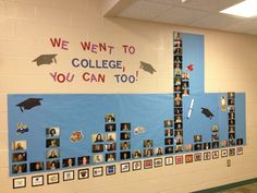 a wall with pictures and graduation caps on it that says we went to college, you can too