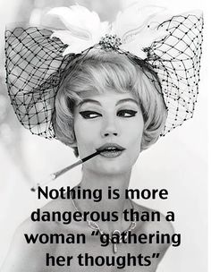 Just Because Cards, Women Gathering, Retro Humor, Funny Prints, Sassy Quotes, Sarcastic Quotes Funny, Dangerous Woman, Vintage Humor