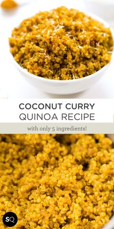 coconut curry quinoa recipe in a white bowl with text overlay that reads, coconut curry quinoa recipe with only 5 ingredients