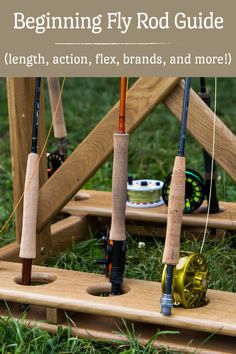 the beginner's guide to beginning fly rod guides, length, action, flex bands and more