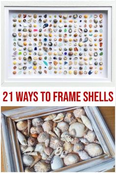 two pictures with shells in them and the words 21 ways to frame shells on it