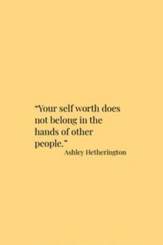 a yellow book cover with the quote your self worth does not belong in the hands of other people