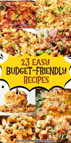 25 easy budget - friendly dinner recipes that are perfect for busy nights and entertaining guests