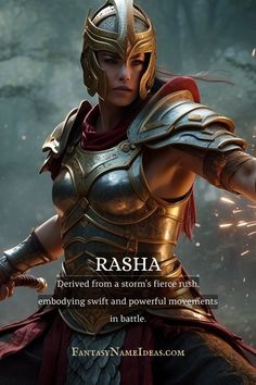 an image of a woman in armor with fire coming out of her chest and the words, rasha delivered from a storm's fierce truth, emboding swift and powerful movements in battle