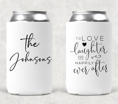 two can coolers with the words to love laughter and happily ever after