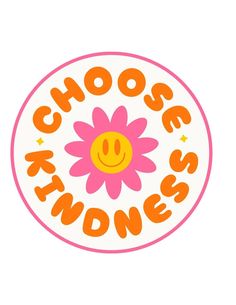 an orange and pink flower with the words choose kindness