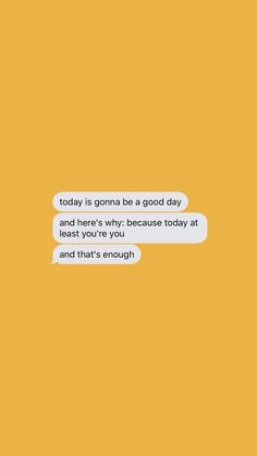 an image of two people talking to each other with the caption'today is gonna be a good day and here's why because you '