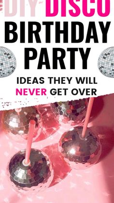 disco birthday party ideas that will never get over