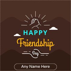 the words happy friends day are written in different colors and font on a brown background