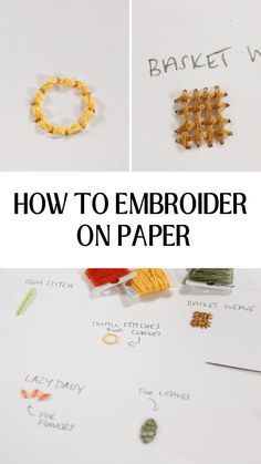 how to embroider on paper with text overlay that reads, how to embroider on paper