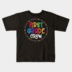 a black t - shirt with the words first grade crew written in multicolored letters