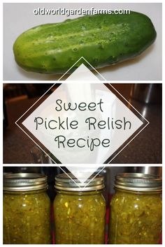 pickle relish recipe in jars with the words sweet pickle relish